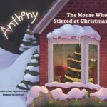 Anthony, The Mouse Who Stirred at Christmas